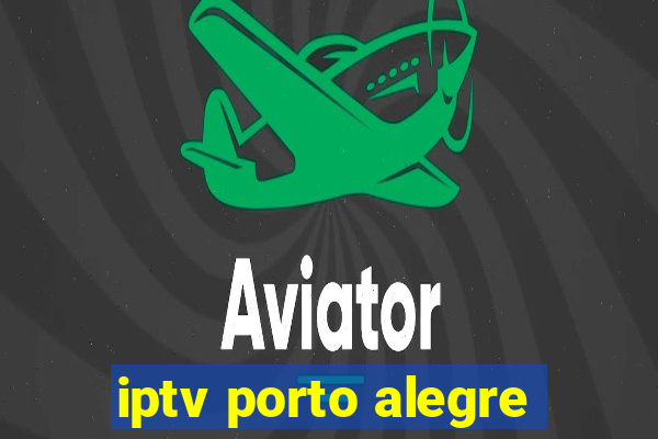iptv porto alegre